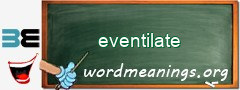 WordMeaning blackboard for eventilate